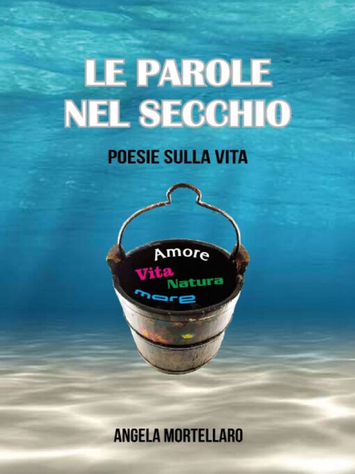 Title details for Le Parole nel Secchio by Angela Mortellaro - Available